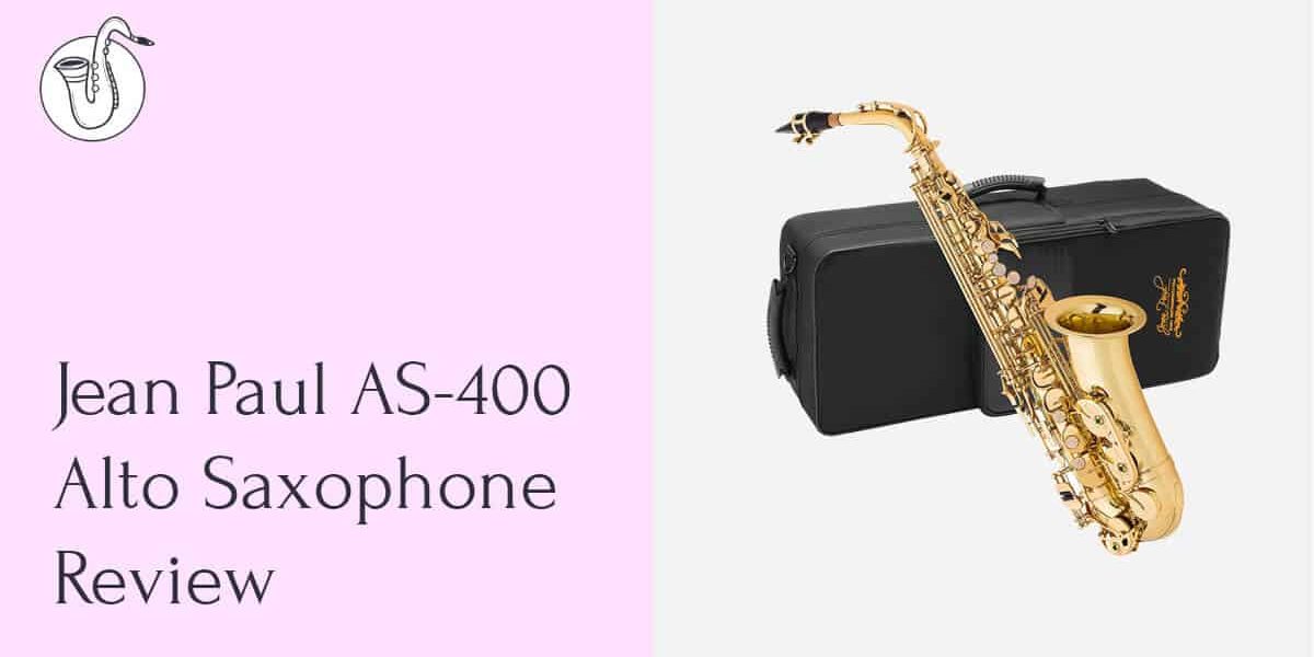 Jean Paul USA AS-400 Student Alto Saxophone Review