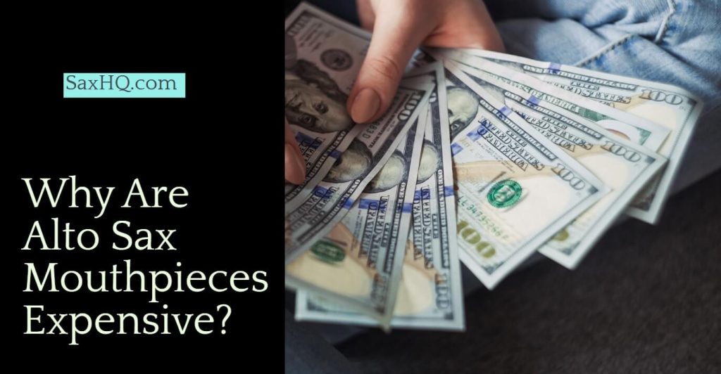 Why Are Alto Saxophone MPCs So Expensive? [Explained]