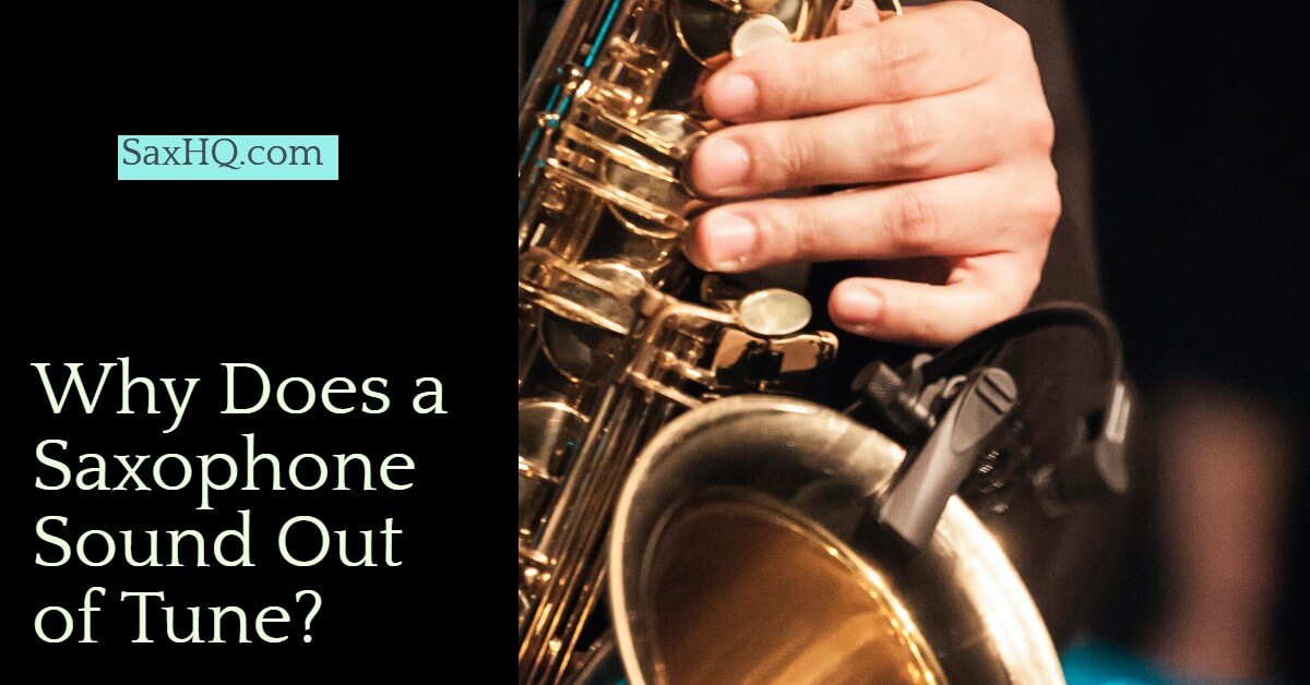 Why Is My Saxophone Out Of Tune